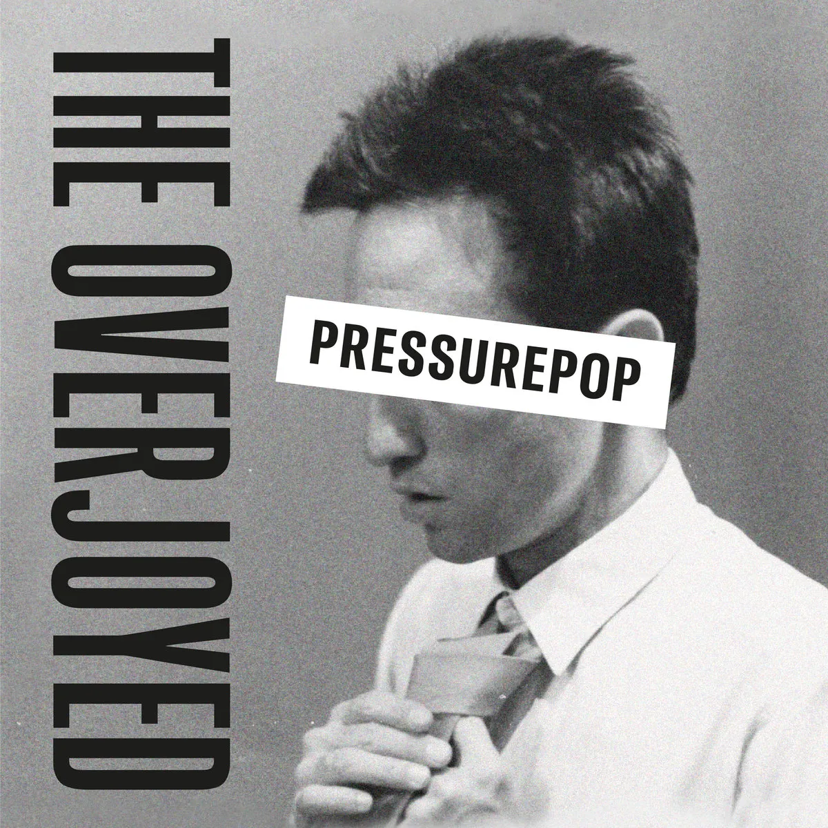 The Overjoyed - Pressurepop
